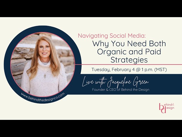 Navigating Social Media: Why You Need Both Organic & Paid Strategies