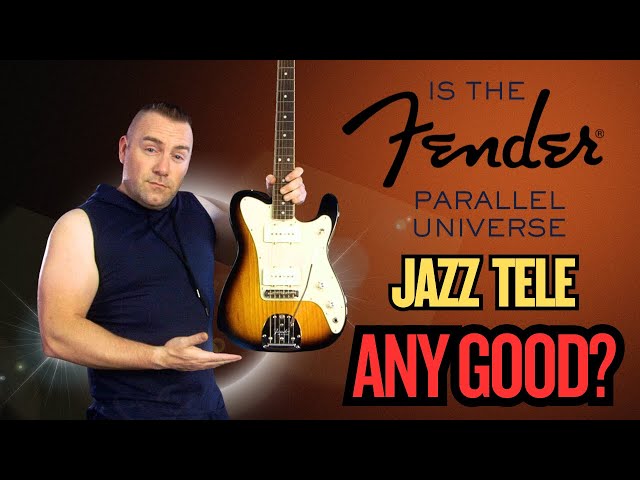 Is The Fender Parallel Universe Jazz Tele Any Good?