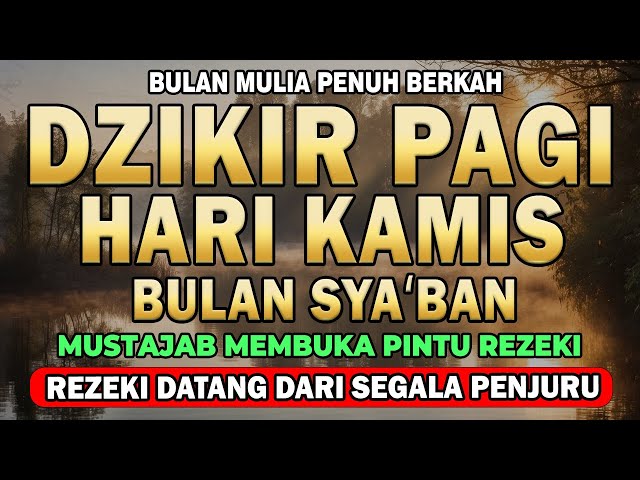 DZIKIR PAGI HARI MUNAJAT DOA - Dzikir Pagi Mustajab di Hari Kamis, Zikir pembuka pintu rezeki