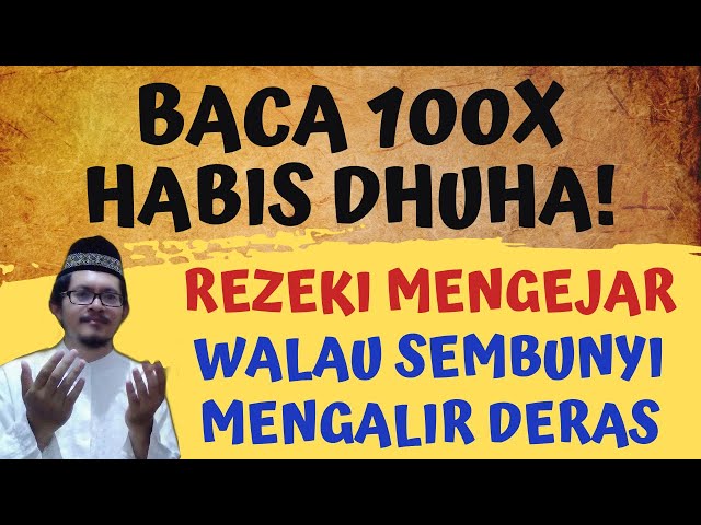 BACA 100X HABIS SHOLAT DHUHA! DZIKIR PAGI PEMBUKA REZEKI AGAR REZEKI MELEDAK KAYA DAN HUTANG LUNAS