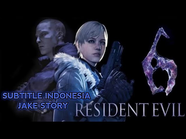 Resident Evil 6 Jake Story Subtitle Indonesia