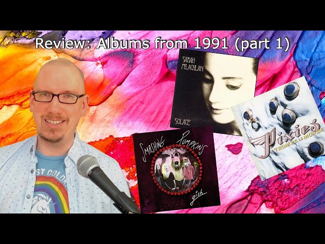 Reviewing Albums from 1991 - Part 1