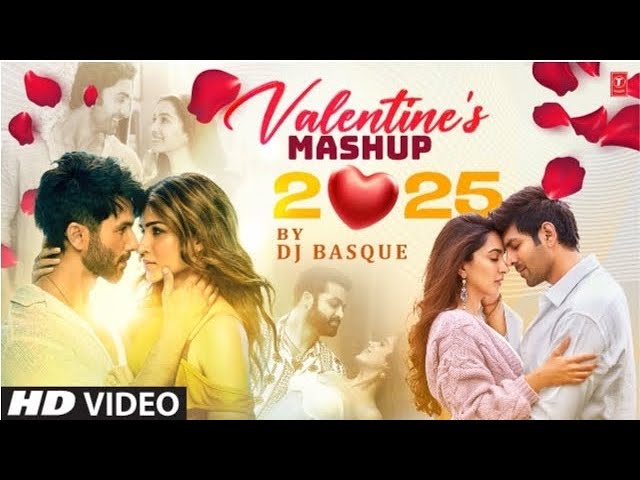 Valentine's Mashup 2025: Arijit Singh |Vishal Mishra|Shilpa Rao |Non-StopLove Songs |DJ Basque