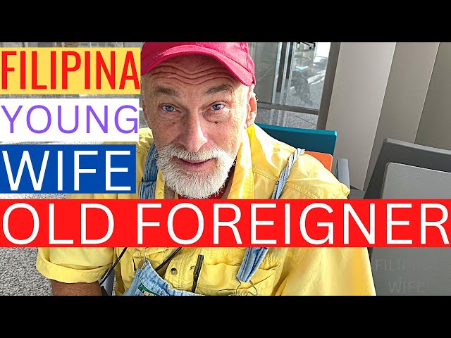 Old Foreigner Young Filipina Wife | The interview!