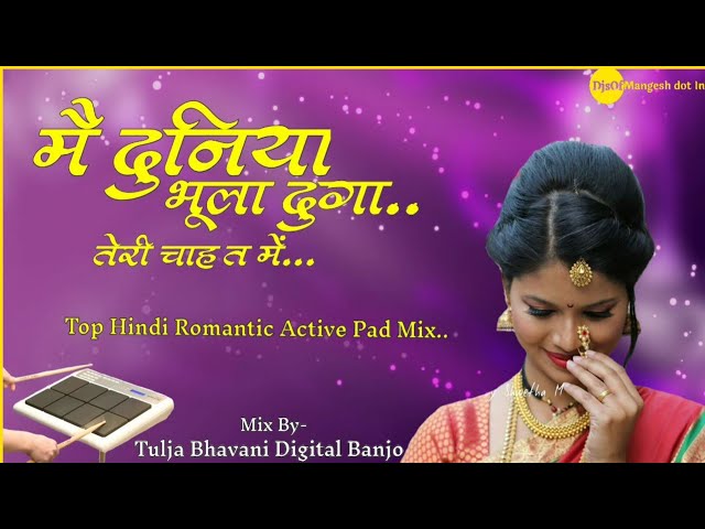 Mai Duniya Bhula Dunga | Active Pad Mix | Tulja Bhavani Digital Banjo | DjsOfMangesh dot In