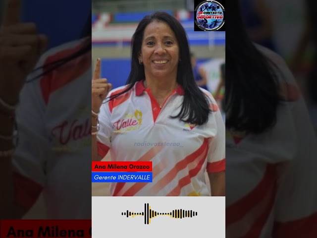 En Contacto Deportivo con Ana Milena Orozco Caña, gerente de Indervalle, con temas del deporte