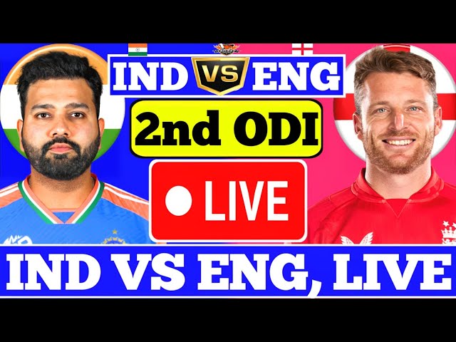 Live : India Vs England || 2nd ODI  Match ||  INDVsENG || Live Cricket Score Match & Commentary