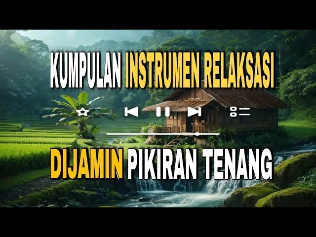 KUMPULAN INSTRUMEN MELODI GITAR ‼️ DIJAMIN BIKIN PIKIRAN TENANG ‼️ RELAKSASI MUSIK TERBARU 2025