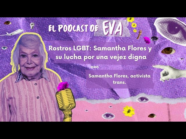 Samantha Flores y su lucha por una vejez digna