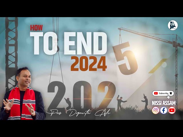 Ep. 215 || How To END 2024 || Ps Diganta Ali