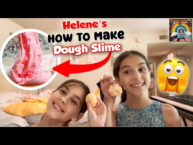 Helene’s How To Make Dough Slime | Helene Turcotte