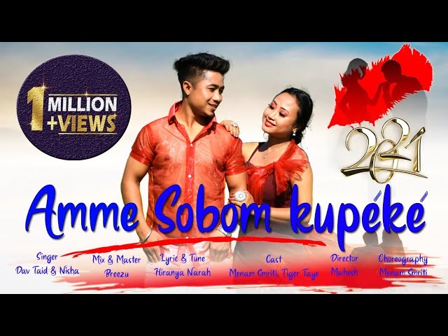 Amme Sobom kupeke||Dev Taid & Nisha||Menam Smriti||Tiger Taye||New Mising official Video 2021