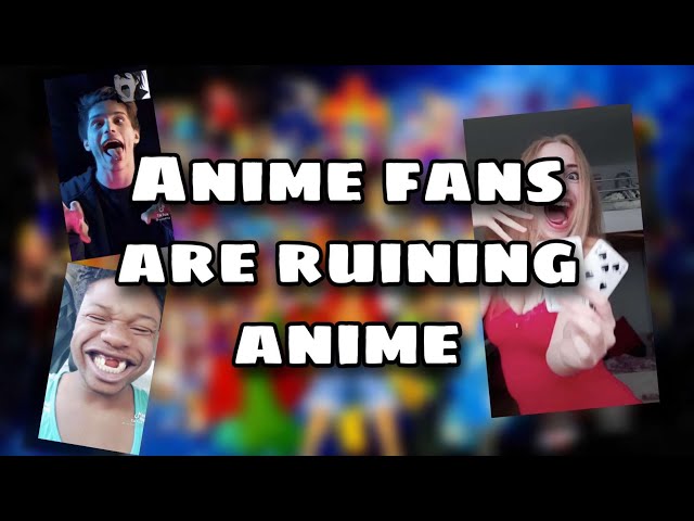 Why Anime “Fans” Suck...