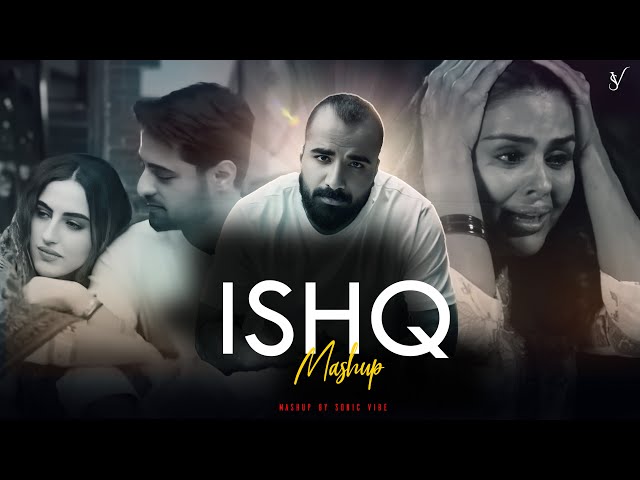 Ishq Mashup | Faheem Abdullah X Rahat Fateh Ali Khan & Gurnazar | Ishq X Dost Banke | Heart Broken