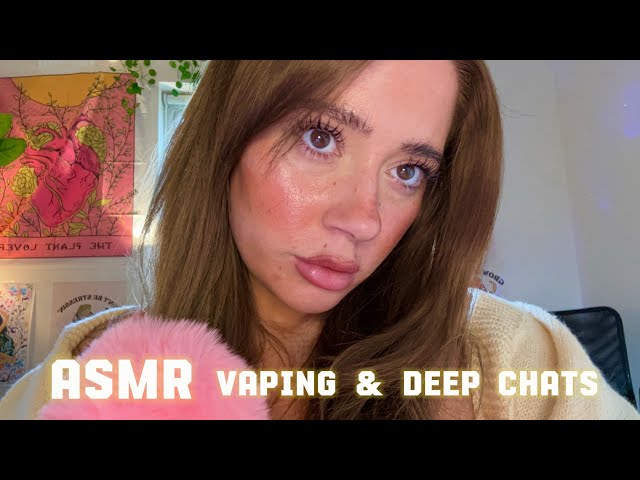 ASMR — Vaping & Chatting 💤💤