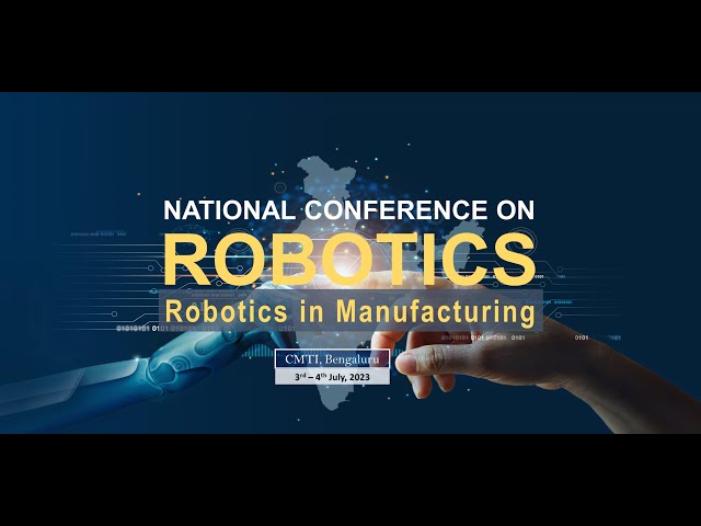 National Conference on Robotics 2023 ( 4th July 2023 Day - 2 )