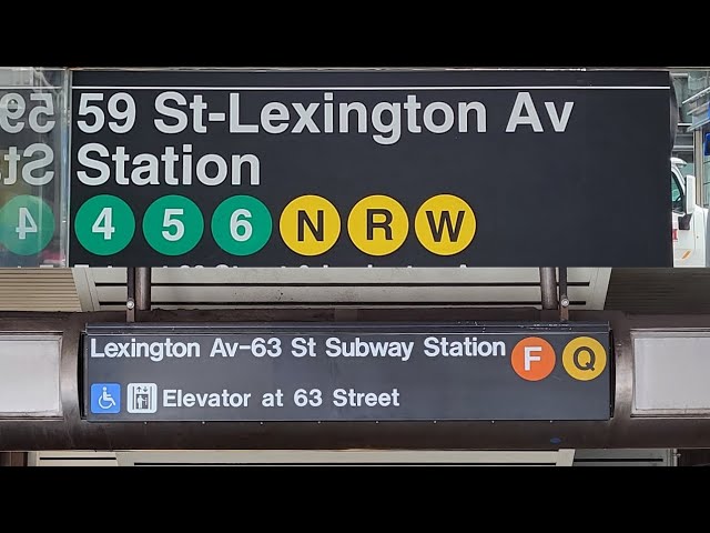 MTA New York City Transit: (4) (5) (6) (F) (N) (Q) (R) and (W) trains at Lexington-59th/63rd