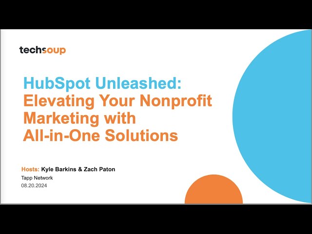 HubSpot Unleashed  Elevating Your Nonprofit Marketing with All in One Solutions