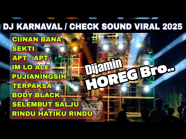 KUMPULAN DJ KARNAVAL / CHECK SOUND VIRAL TERBARU 2025 - BREWOG AUDIO TERBARU 2025 - DJ HOREG TERBARU