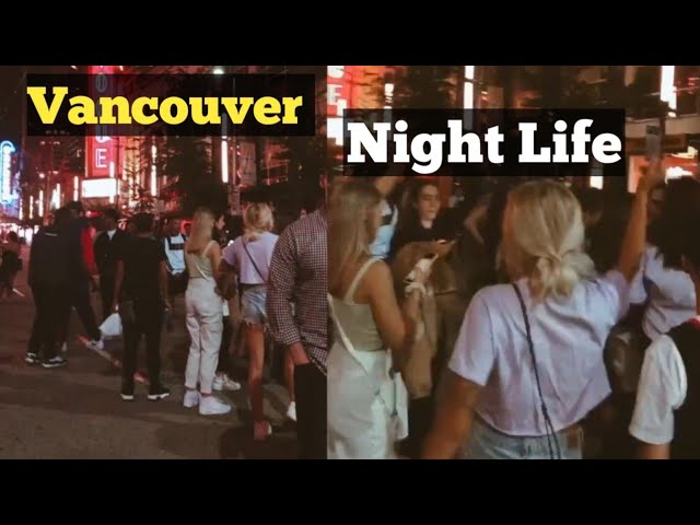 Vancouver 🇨🇦 Night Street Lifestyle - Pubs, Bars and Clubs opened