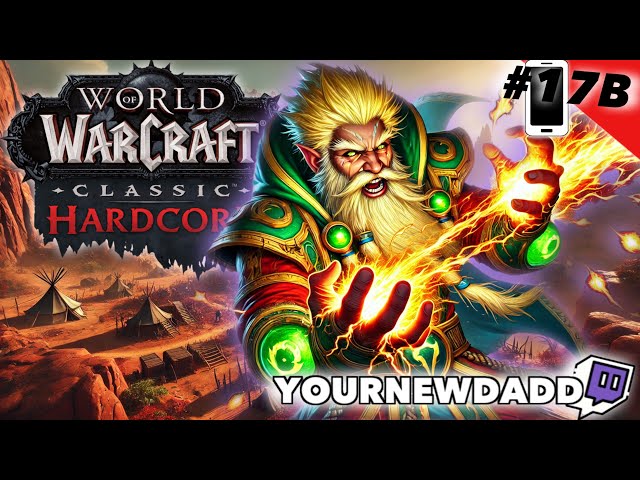 🔴📱[Ep. 17B]🌀Conquering WoW Classic Hardcore: The Ultimate Challenge!💥