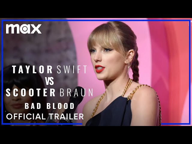 Taylor Swift vs. Scooter Braun: Bad Blood | Official Trailer | Max