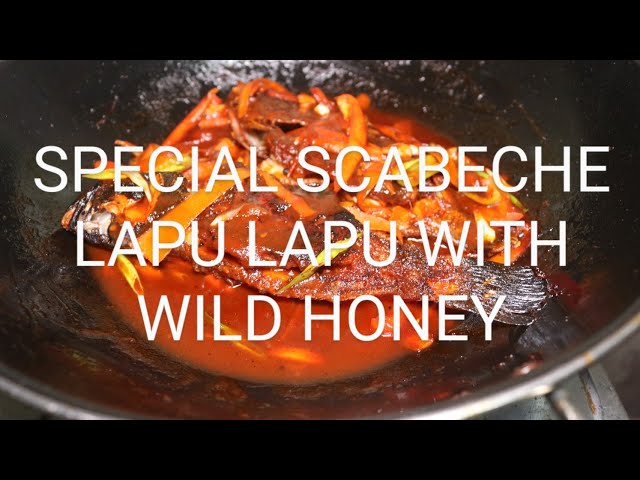 Scabeche lapu lapu grouper special with wild honey recipe