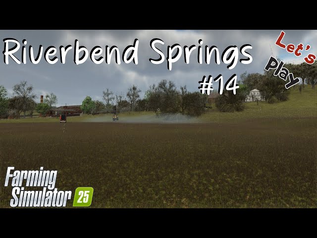 Let's Play | Riverbend Springs | #14 | Farming Simulator 25