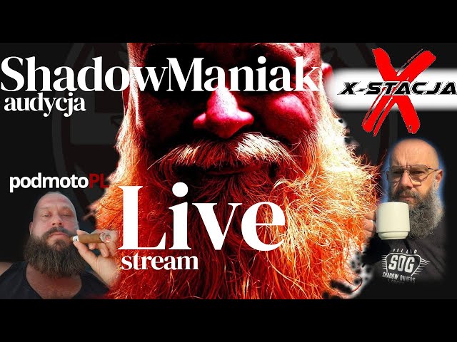 Shadowmaniak | audycja X-Stacja Radio Internetowe