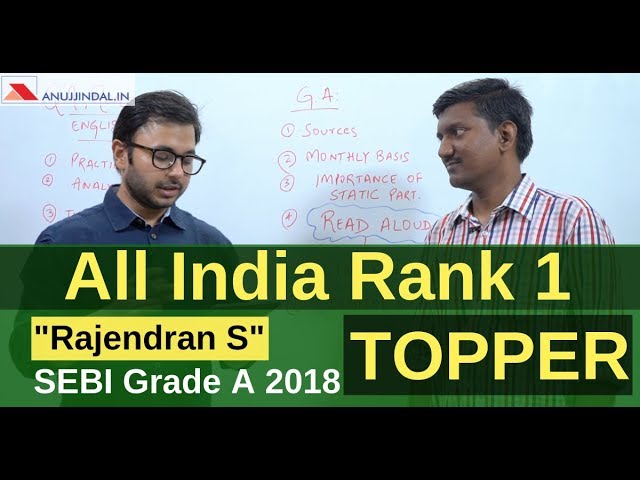 SEBI Grade A Topper Interview - All India Rank 1 - Rajendran S SEBI Grade A 2018 - Anujjindal.in