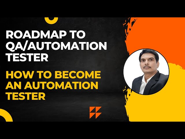 Roadmap to QA/Automation Tester | How To Become an Automation Tester | Where & How To start?