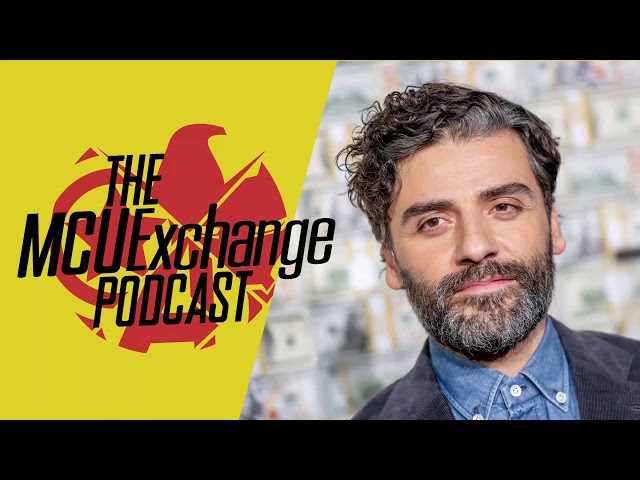 Oscar Isaac is Moon Knight - The MCUExchange Podcast