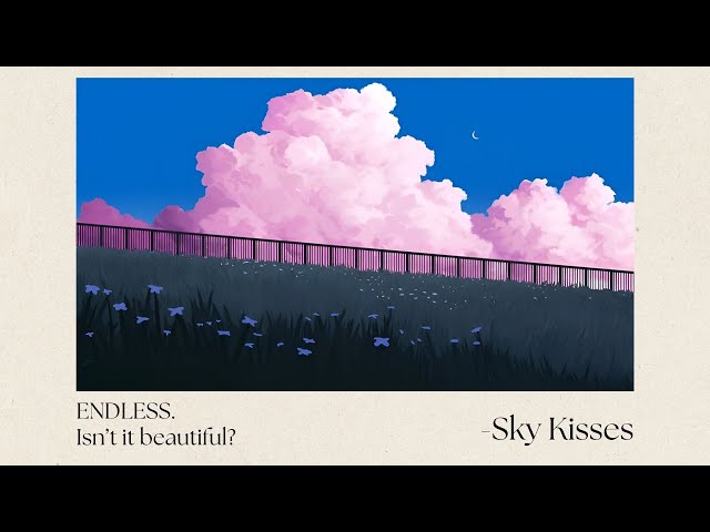 Endless Sky Kisses - Lofi Chill Vibes to Relax/Chill to