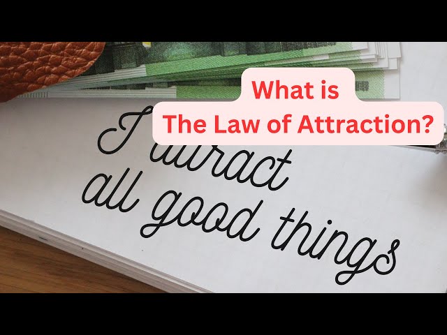 What is The Law of Attraction?