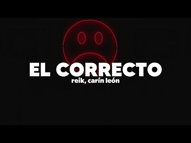 Reik, Carin Leon - El Correcto | Letra