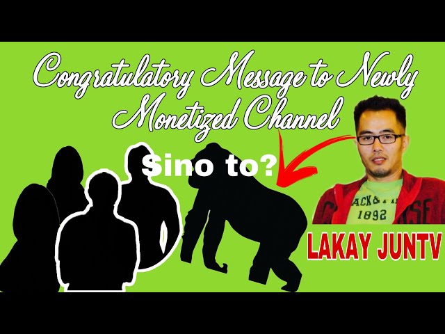 MONETIZED CHANNEL / CONGRATULATORY GREETINGS From LAKAY JUNTV