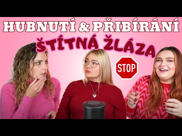 1. díl | ŠTÍTNÁ ŽLÁZA VS HUBNUTÍ s @helcaneradova @krasnesbaru @gabulka_