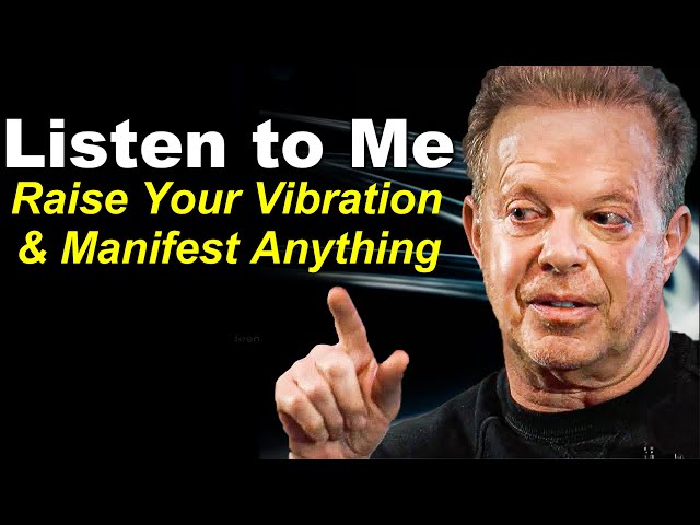 Dr Joe Dispenza - Raise Your Vibration & Manifest Anything | The Universe Responds to Your Energy