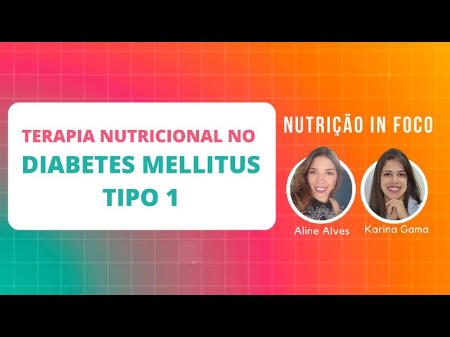 Terapia Nutricional do Diabetes Mellitus Tipo 1