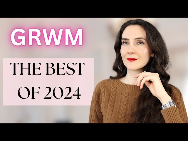 GRWM | Best & Most Loved Beauty of 2024 + A few Elegant Fashion Essentials for the season