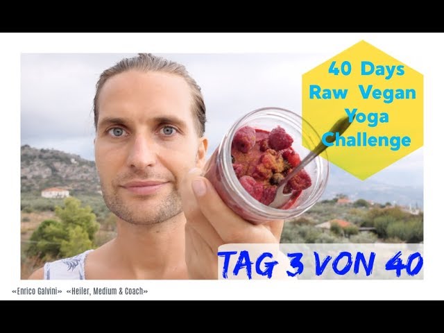 Schlüssel zur Gesundheit | Tag 3 von 40 | Raw Vegan Yoga Challenge | Enrico Galvini