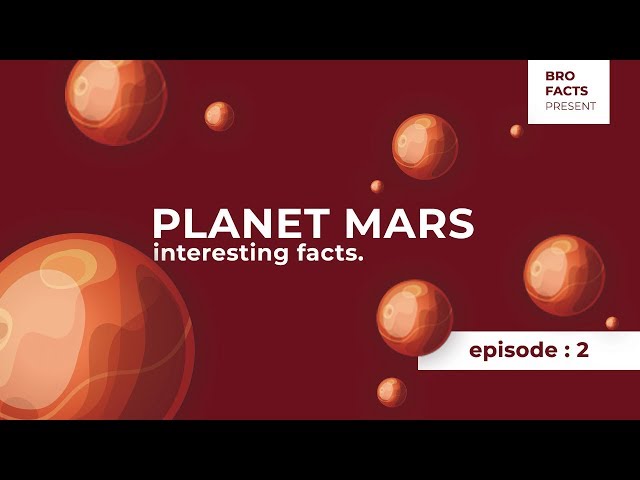 Planet Mars Interesting Facts- by bro facts (2018)