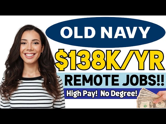 5 High-Paying Remote Jobs Hiring NOW | Old Navy | WFH | No Degree Needed!