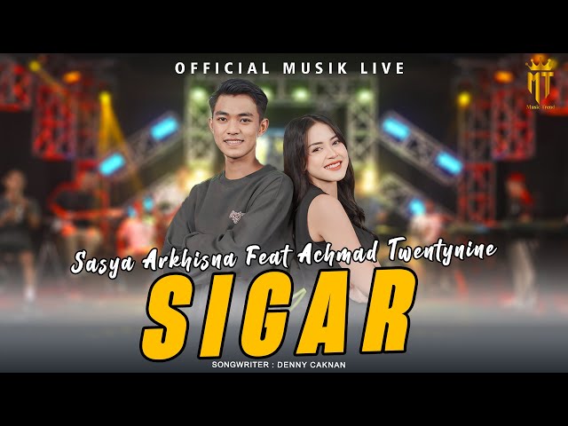 Sigar - Sasya Arkhisna Ft. Achmad Twentynine (Official Music Live)