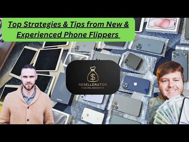 The Smart Flip Ep. 54 - Top Strategies & Tips from New & Experienced Phone Flippers