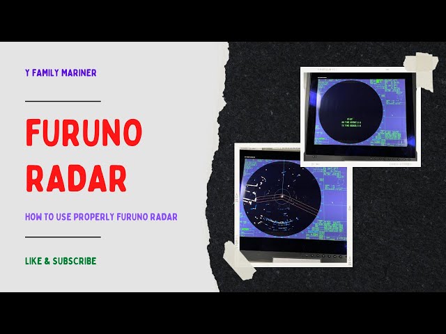 How to properly use FURUNO RADAR ၊ FURUNO Radar အားကျွမ်းကျင်စွာ အသုံးပြုနည်း အပိုင်း ၄ ။