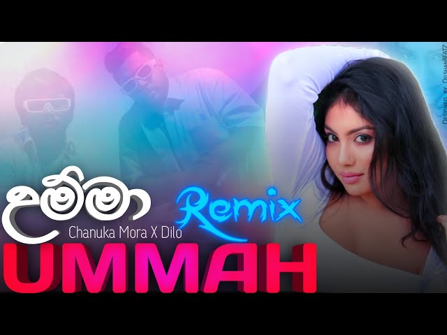 Ummah (උම්මා) - Chanuka Mora X Dilo | Remix Video