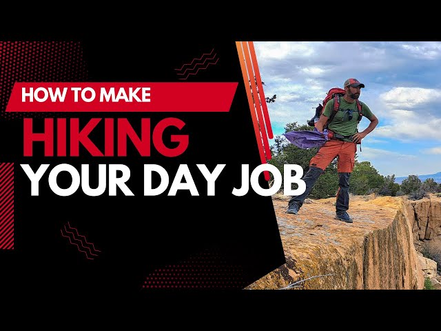 How to make hiking your "day job" and grow personally