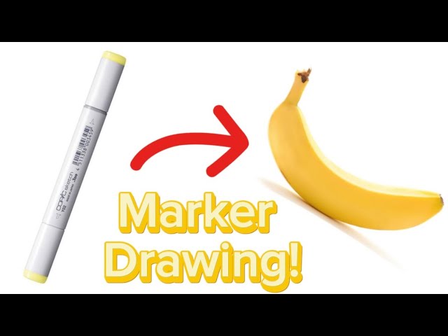 Drawing a banana with alcohol markers!