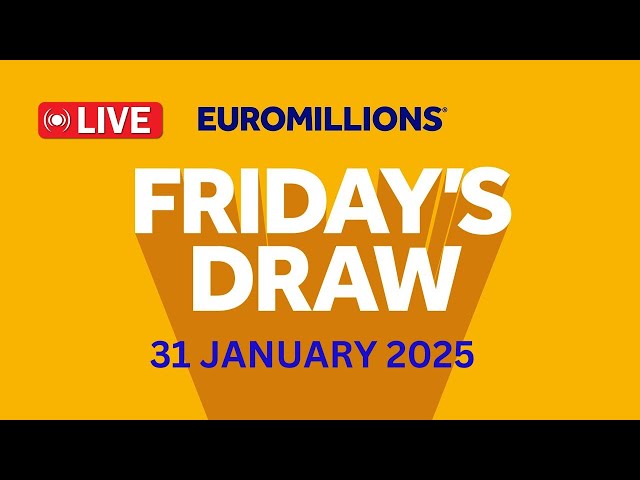 The National Lottery Euromillions Draw Live Results From Friday 31 Jan 2025 | euromillions live